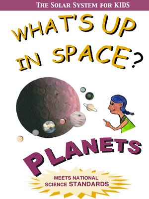 cover image of What's Up in Space: The Solar System for Kids, Planets